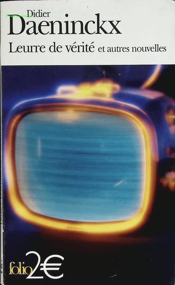 Leurre de vérité et autres nouvelles - Didier Daeninckx - 2004 - livre