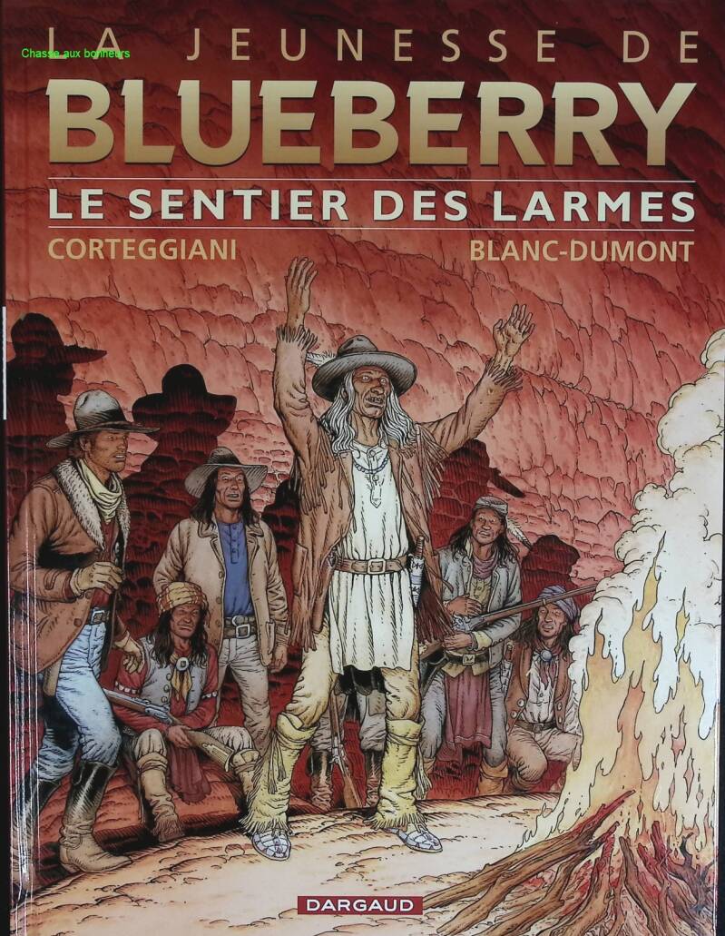 The Trail of Tears - The Youth of Blueberry - Volume 17 - Corteggiani François - 2008 - comic book