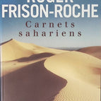 Saharan Notebooks - Roger Frison-Roche - Reisebuch