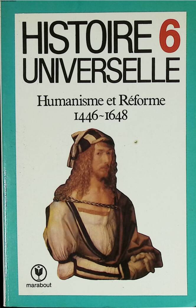 Histoire universelle - Humanisme et Réforme 1446-1648 - Carl Grimberg - 1983 - livre