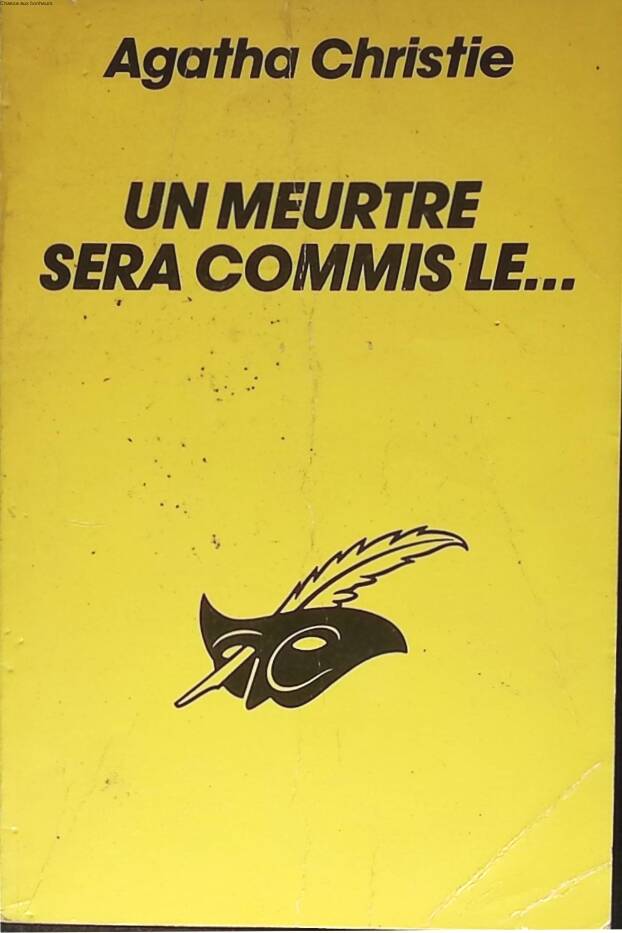 Un Meurtre sera commis le... - Agatha Christie - 1987 - livre