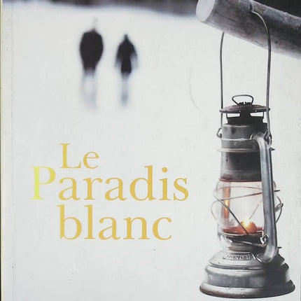 Le paradis blanc - Kristin Hannah - livre