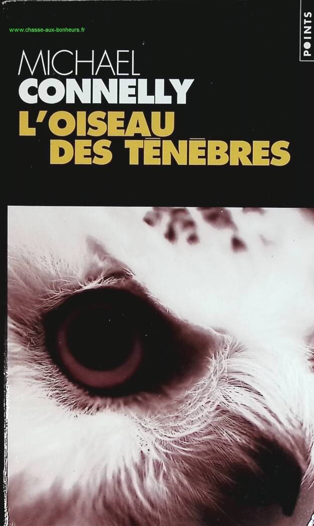 Roman policier américain occasion – L’Oiseau des ténèbres – Michael Connelly – thriller, enquête et suspense - livre