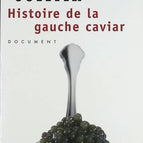 History of the Caviar Left - Laurent Joffrin - book