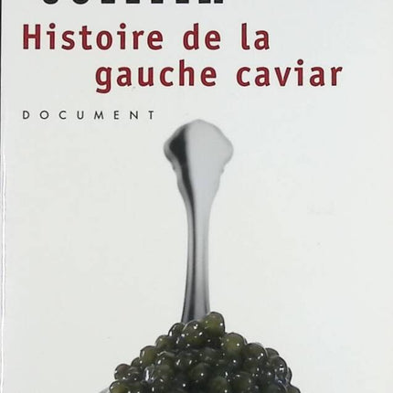 History of the Caviar Left - Laurent Joffrin - book