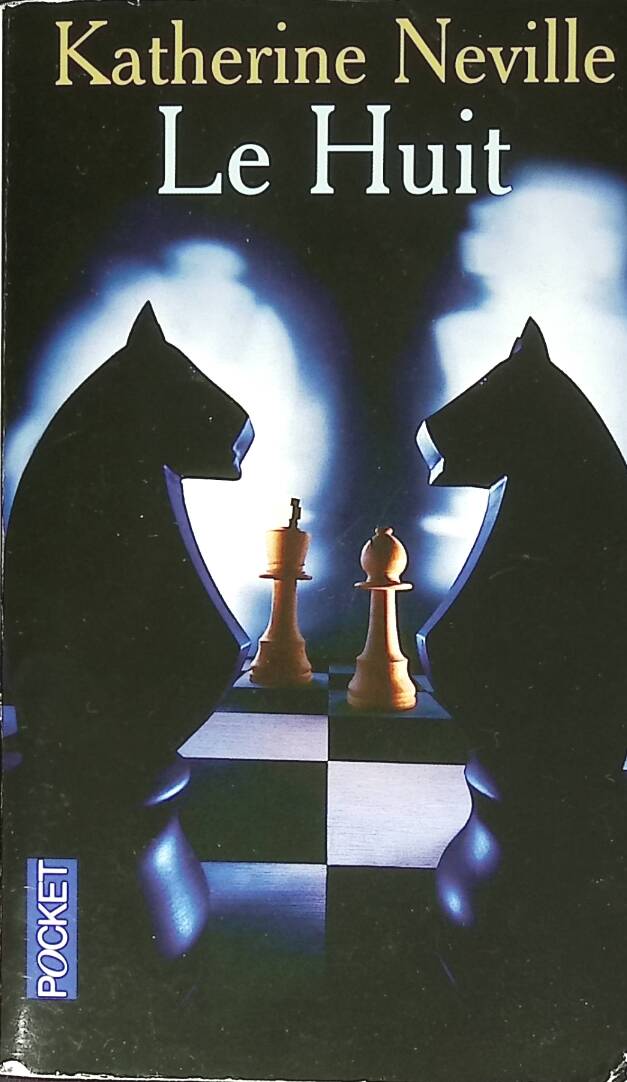 Le Huit – Katherine Neville thriller historique énigmes échecs complot mystère aventure occasion - livre