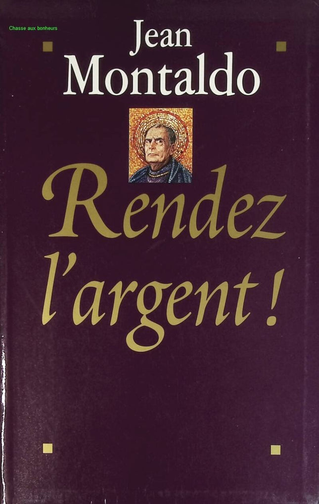 Rendez l'argent ! - Montaldo Jean - livre