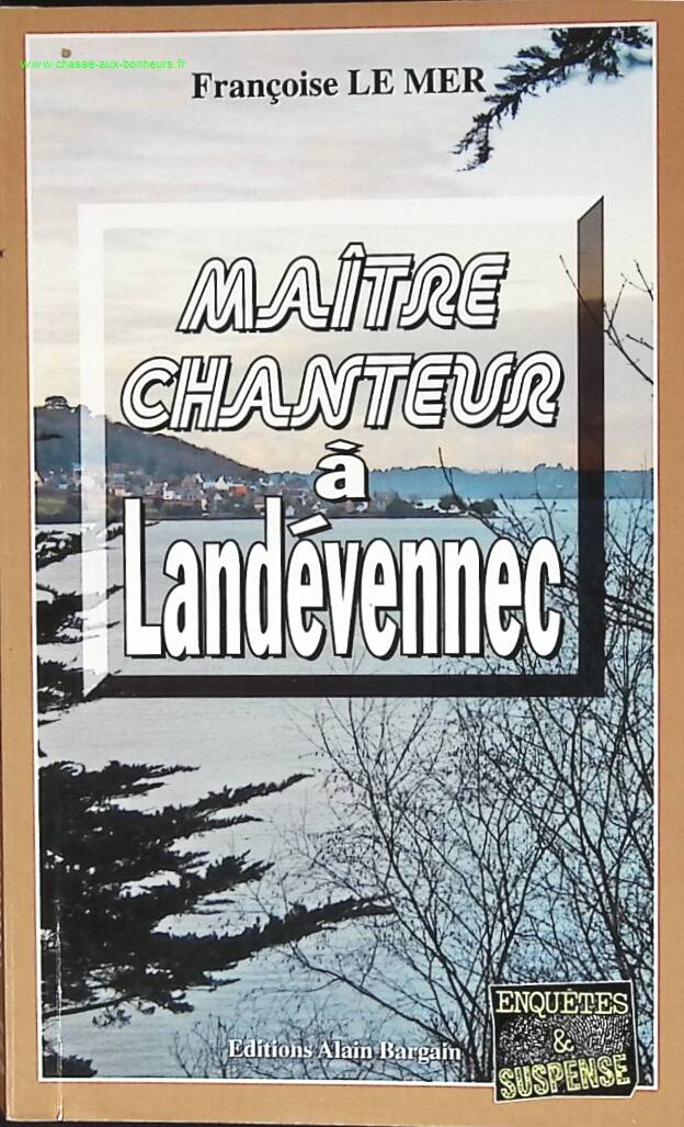 Maître Chanteur À Landévennec - Françoise Le Mer - livre