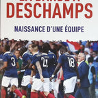 Deschamps' Gang - Birth of a Team - Raphaël Raymond, Damien Degorre - book