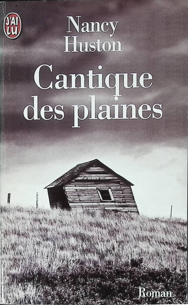 Cantique des plaines - Nancy Huston - 1998 - livre