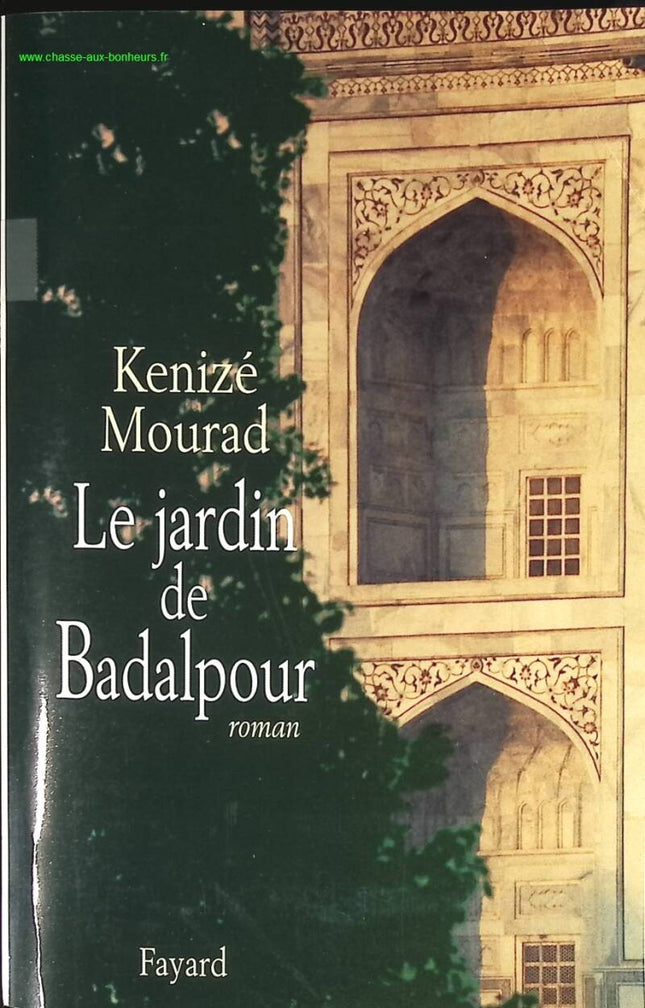 Der Garten von Badalpour – Kenizé Mourad – Buch