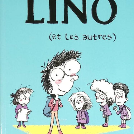 Lino (et les autres) – album jeunesse humour tendresse amitié enfants 4-8 ans - livre