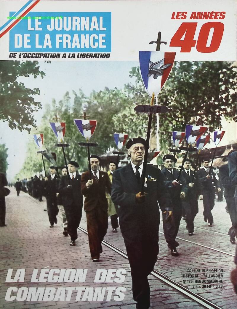 The Legion of Fighters - No. 127 - The Journal of France in the 1940s - Magazine Review Book
