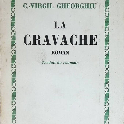 La cravache - signature dédicace autographe C.- Virgil Gheorghiu - livre