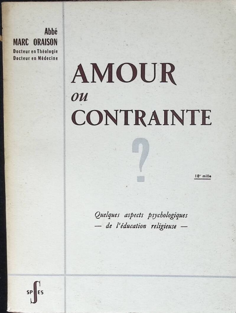 Love or Constraint? - Abbé Marc Oraison - 1961 - book