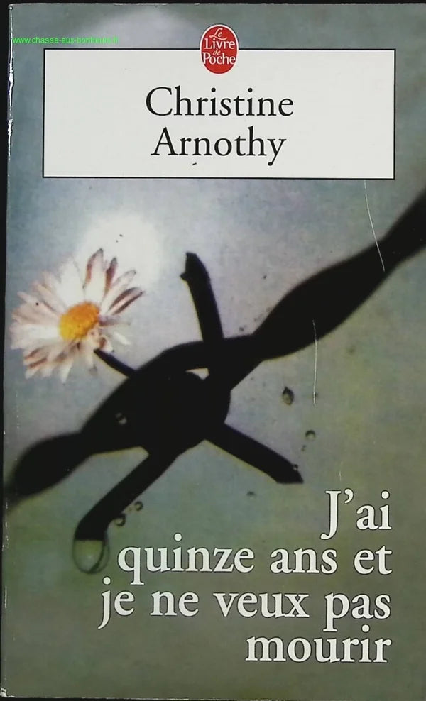 I'm Fifteen and I Don't Want to Die - Christine Arnothy - book