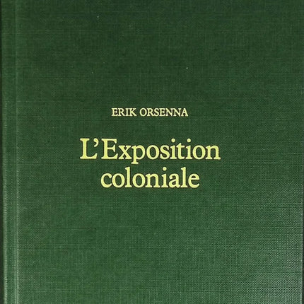 L'Exposition coloniale - Erik Orsenna - Livre