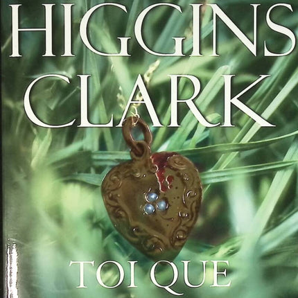 Toi que j'aimais tant - Mary Higgins Clark - livre