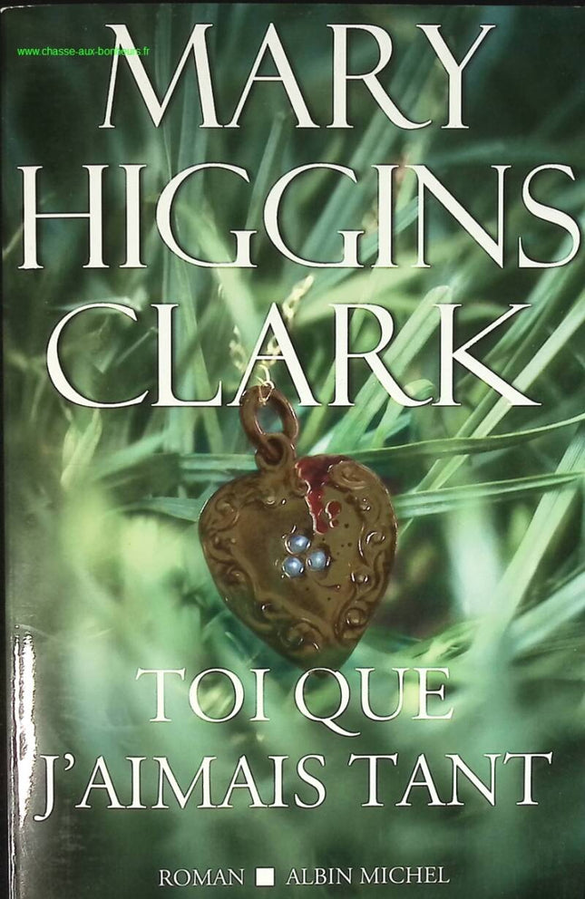 Toi que j'aimais tant - Mary Higgins Clark - livre