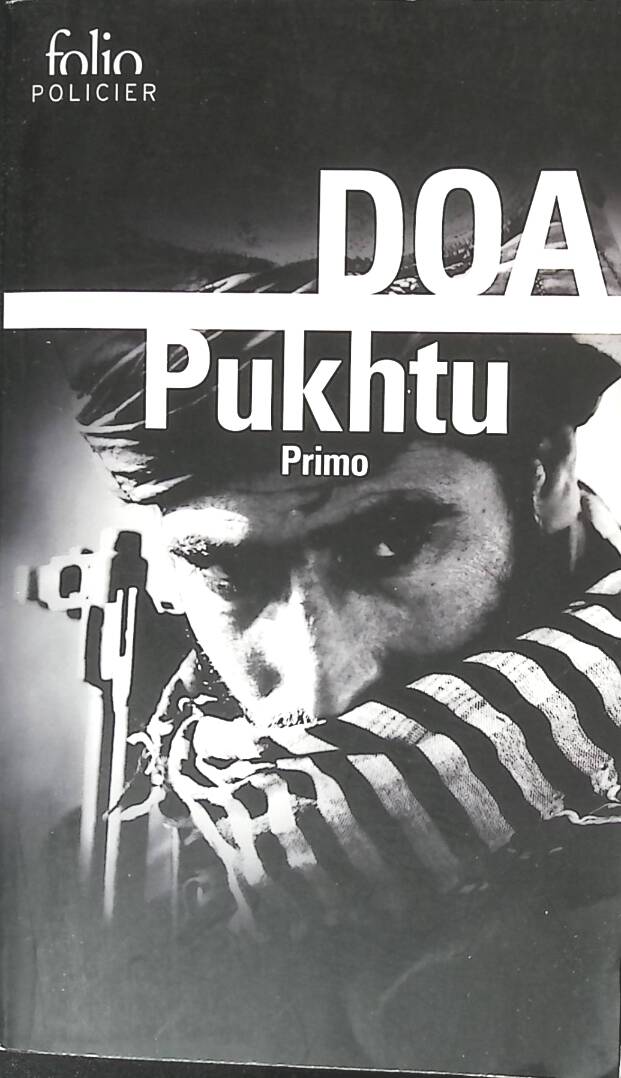 Pukhtu Primo – DOA – Roman polar espionnage Afghanistan guerre trafic – Livre d’occasion - livre