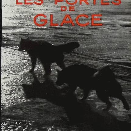 Les portes de glace - Etienne Falck - Livre