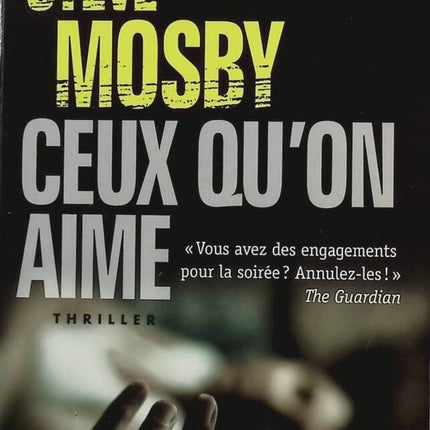Ceux qu'on aime - Steve Mosby - livre