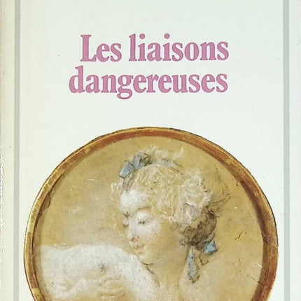 Les Liaisons dangereuses - Pierre Ambroise Francois Choderlos de Laclos - livre