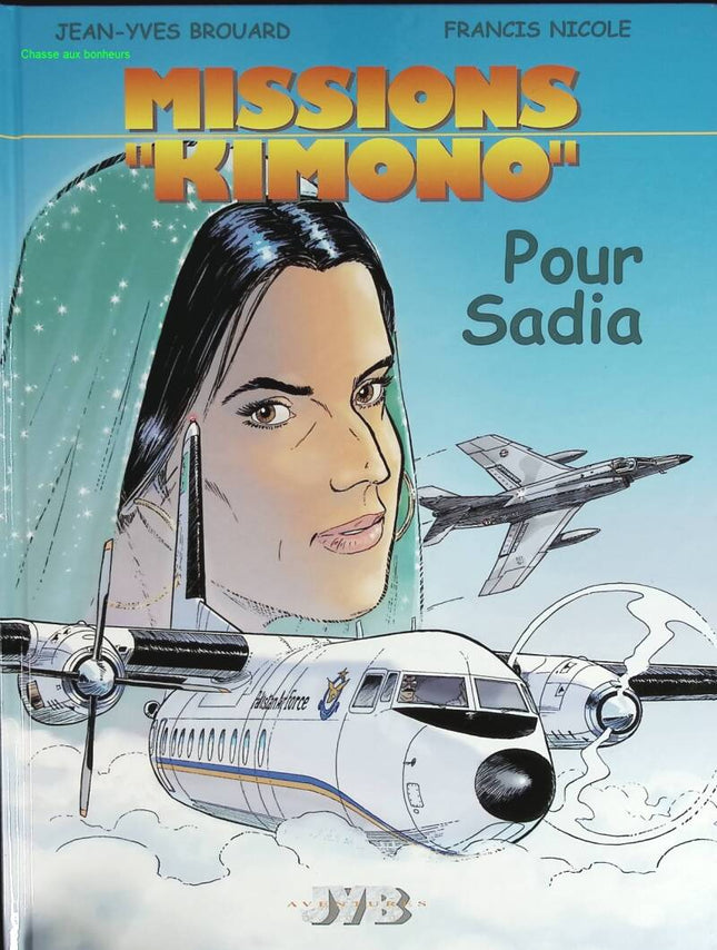 Kimono Missions Volume 9 - For Sadia - Jean-Yves Brouard Francis Nicole - 2008 - comic book