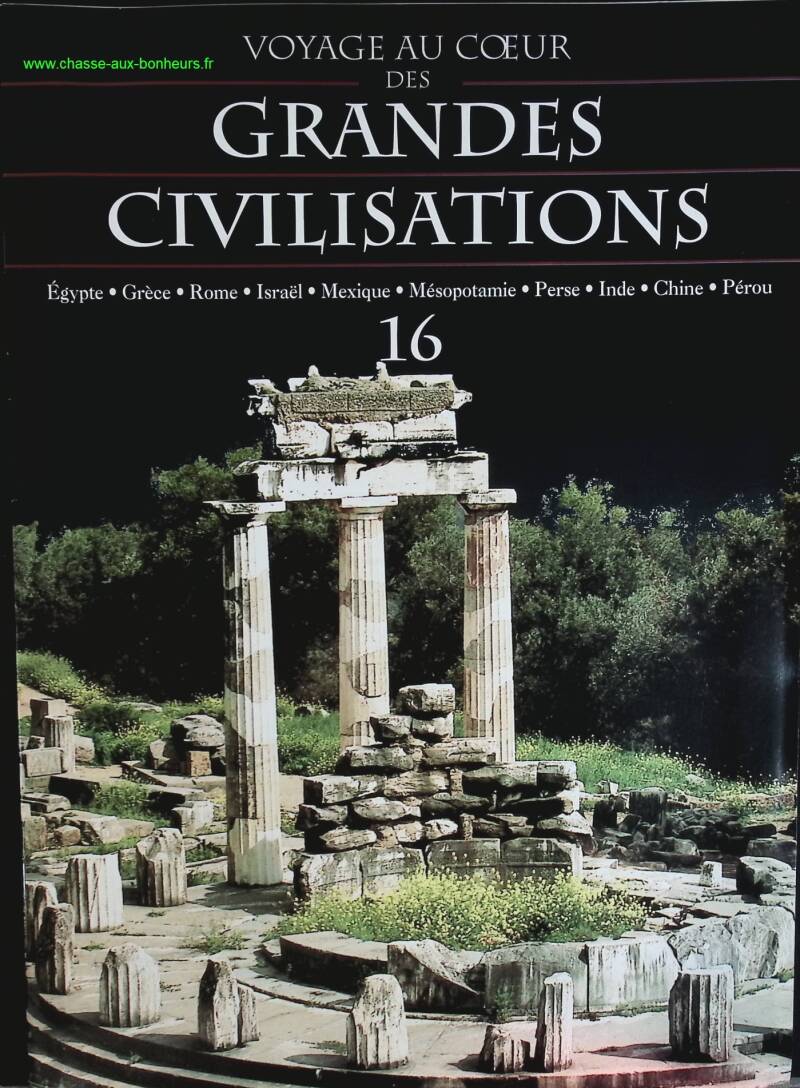 Grèce antique - Voyage au coeur des grandes civilisations - n° 16 - revue magazine