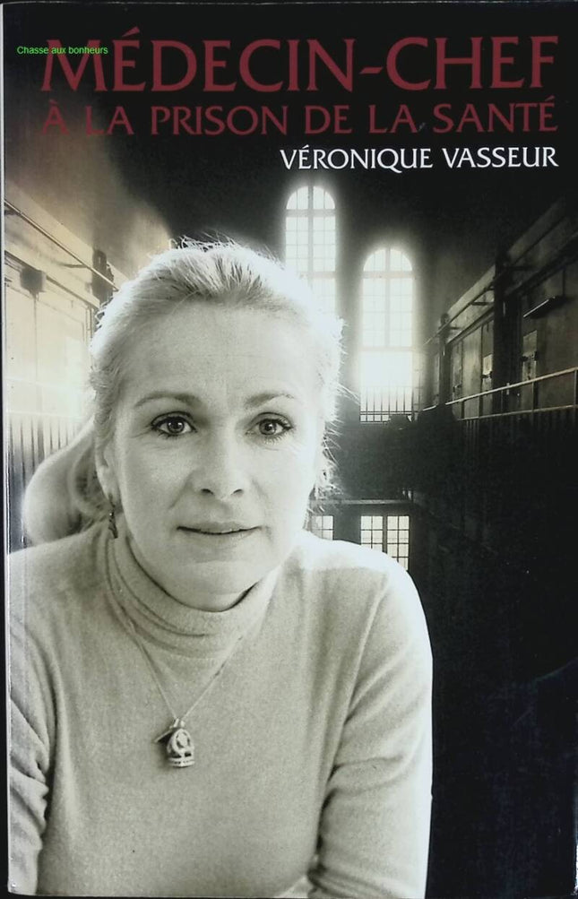 Médecin-chef à la prison de la Santé - Véronique Vasseur - livre
