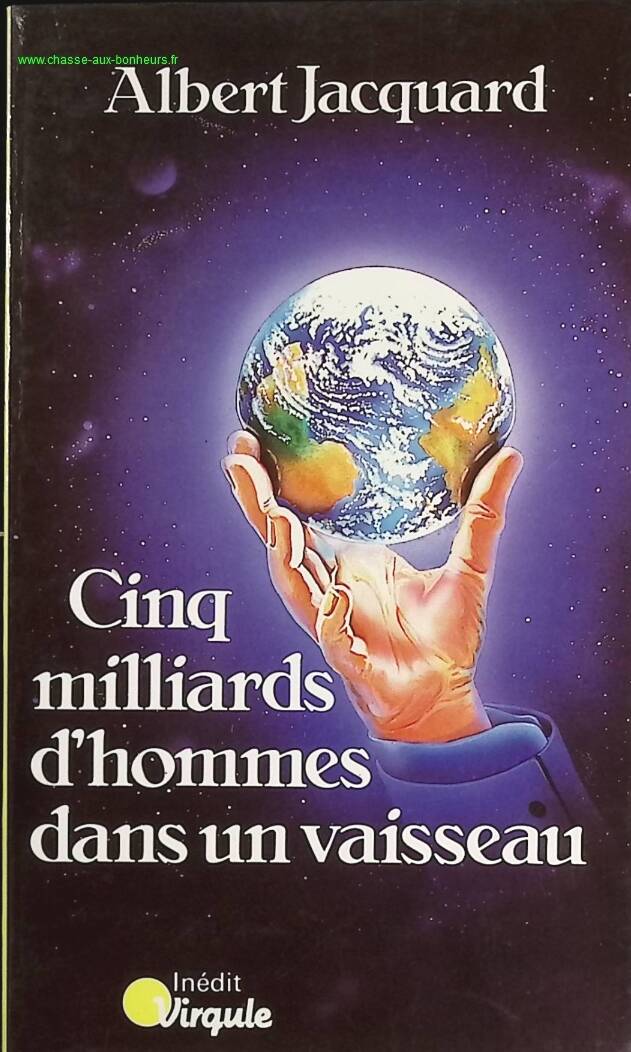 Cinq Milliards d'hommes dans un vaisseau - Albert Jacquard - Livre