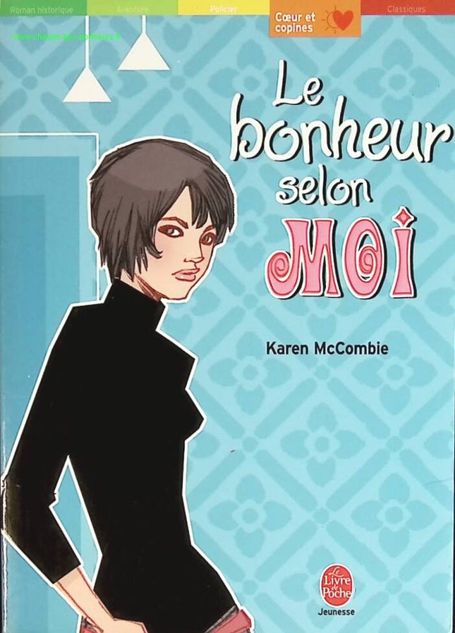Le bonheur selon moi - Karen McCombie - livre