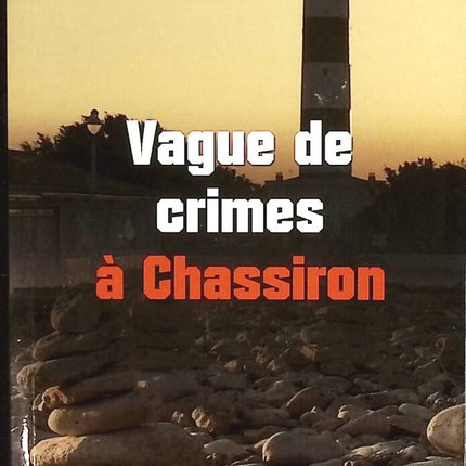 Wave of Crimes in Chassiron - Yves Chol - book