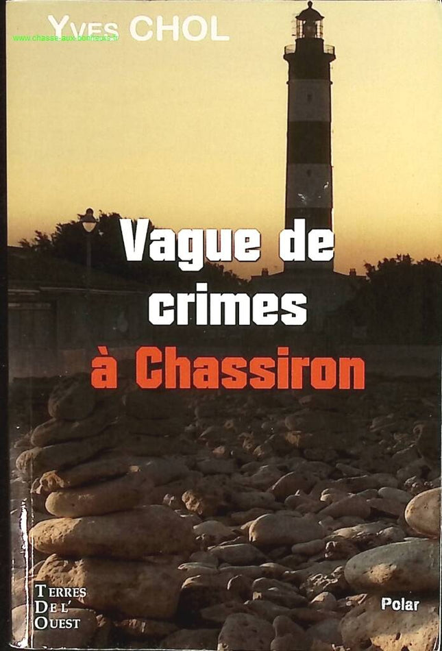Vague de crimes à Chassiron - Yves Chol - livre