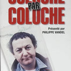 Coluche by Coluche - Coluche - 2006 - book