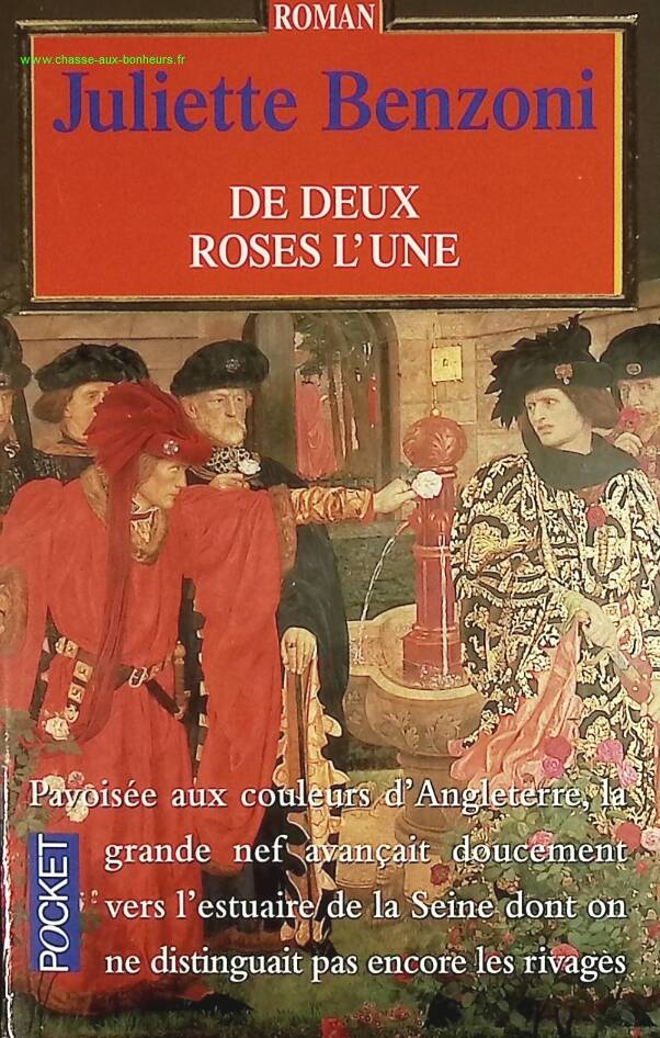 De deux roses l'une - Juliette Benzoni - livre