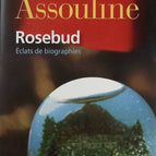 Rosebud - Éclats de biographies - Pierre Assouline - Livre