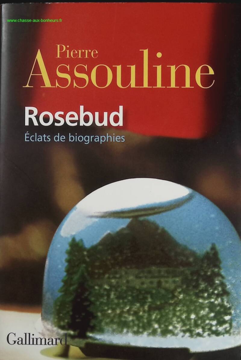 Rosebud - Shards of Biographies - Pierre Assouline - Book