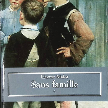 Sans Famille - tome 1 Malot - livre
