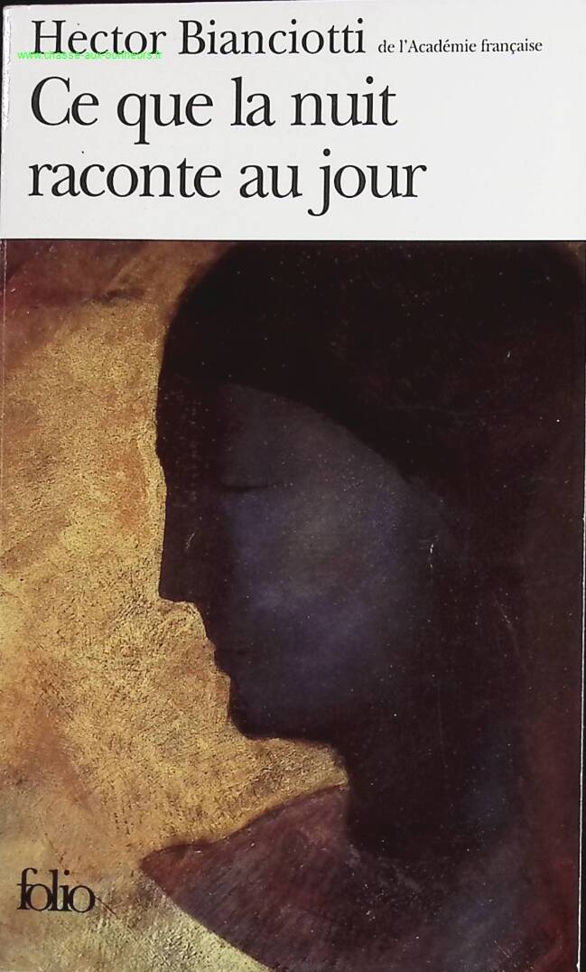 Ce que la nuit raconte au jour - Hector Bianciotti - Livre