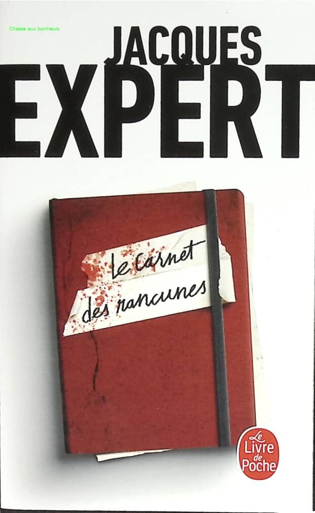 Le Carnet des rancunes - Jacques Expert - 2023 - livre