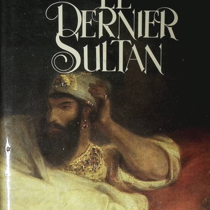 The Last Sultan - Michael of Greece - book