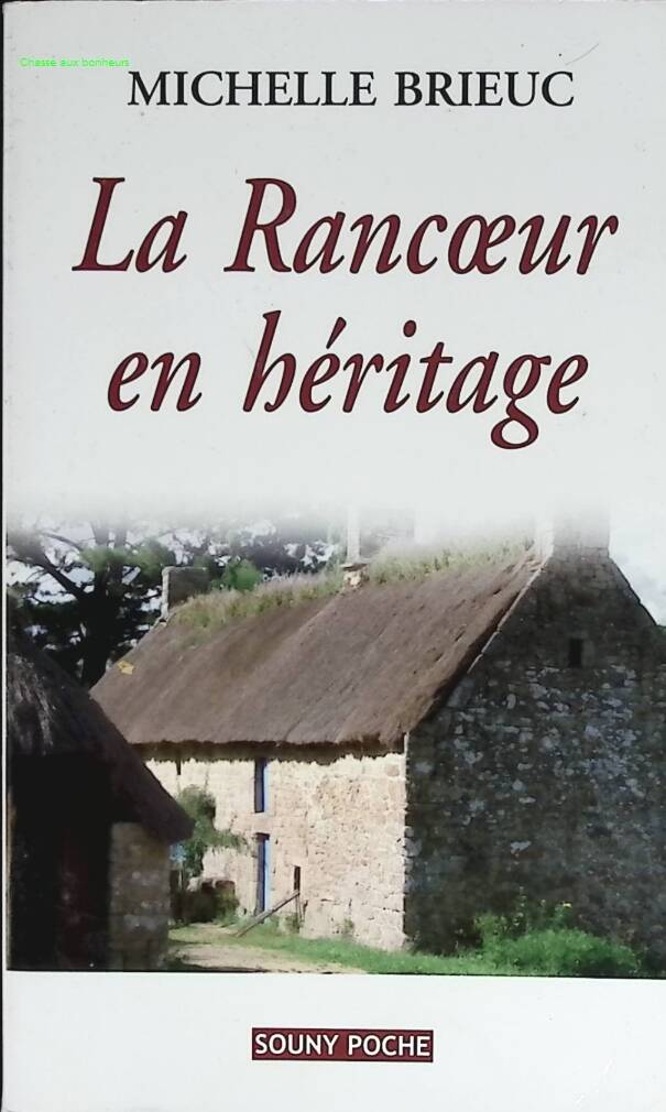 La Rancoeur En Héritage - Michelle Brieuc - livre