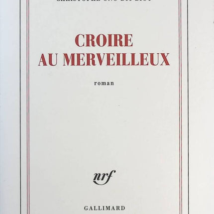 Croire au merveilleux - Christophe Ono-dit-Biot - Livre