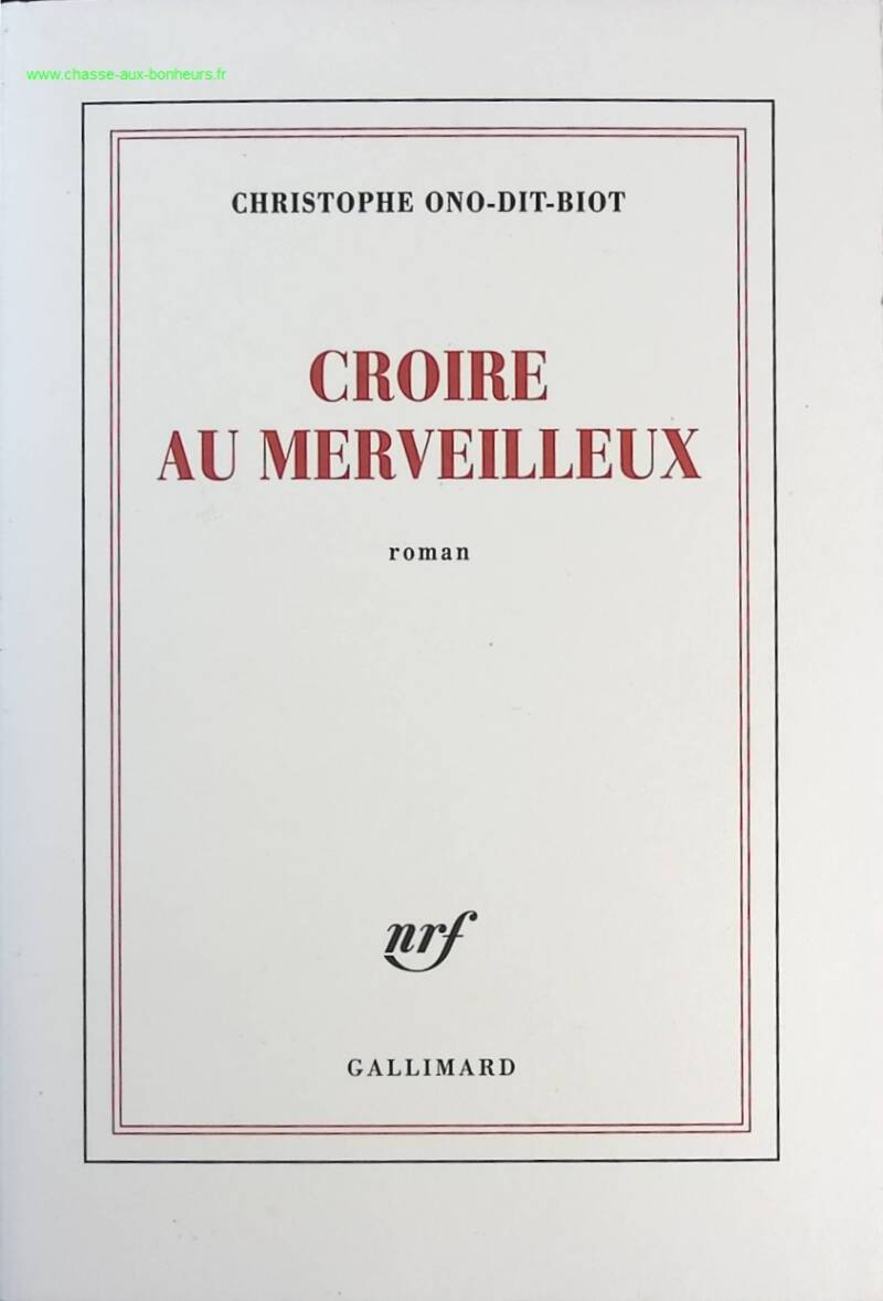 Croire au merveilleux - Christophe Ono-dit-Biot - Livre
