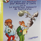 Un sorbet aux mouches pour Monsieur le Comte suivi de Le mystérieux manuscrit de Nostraratus - Geronimo Stilton - livre