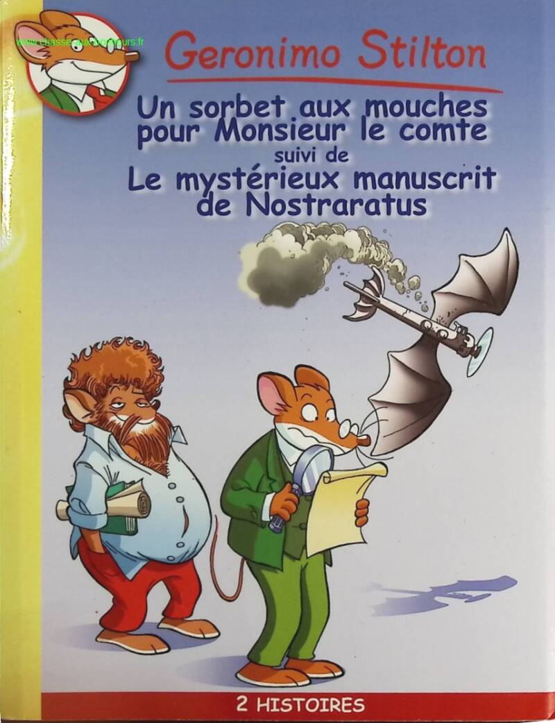 A Fly Sorbet for Monsieur le Comte followed by The Mysterious Manuscript of Nostraratus - Geronimo Stilton - book