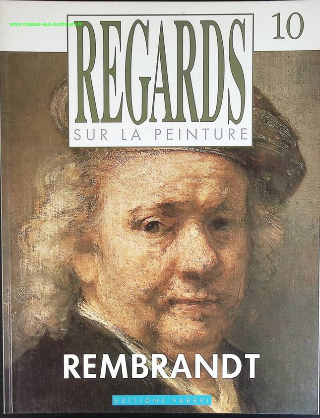 Rembrandt - Regards sur la peinture - n° 10 - revue magazine