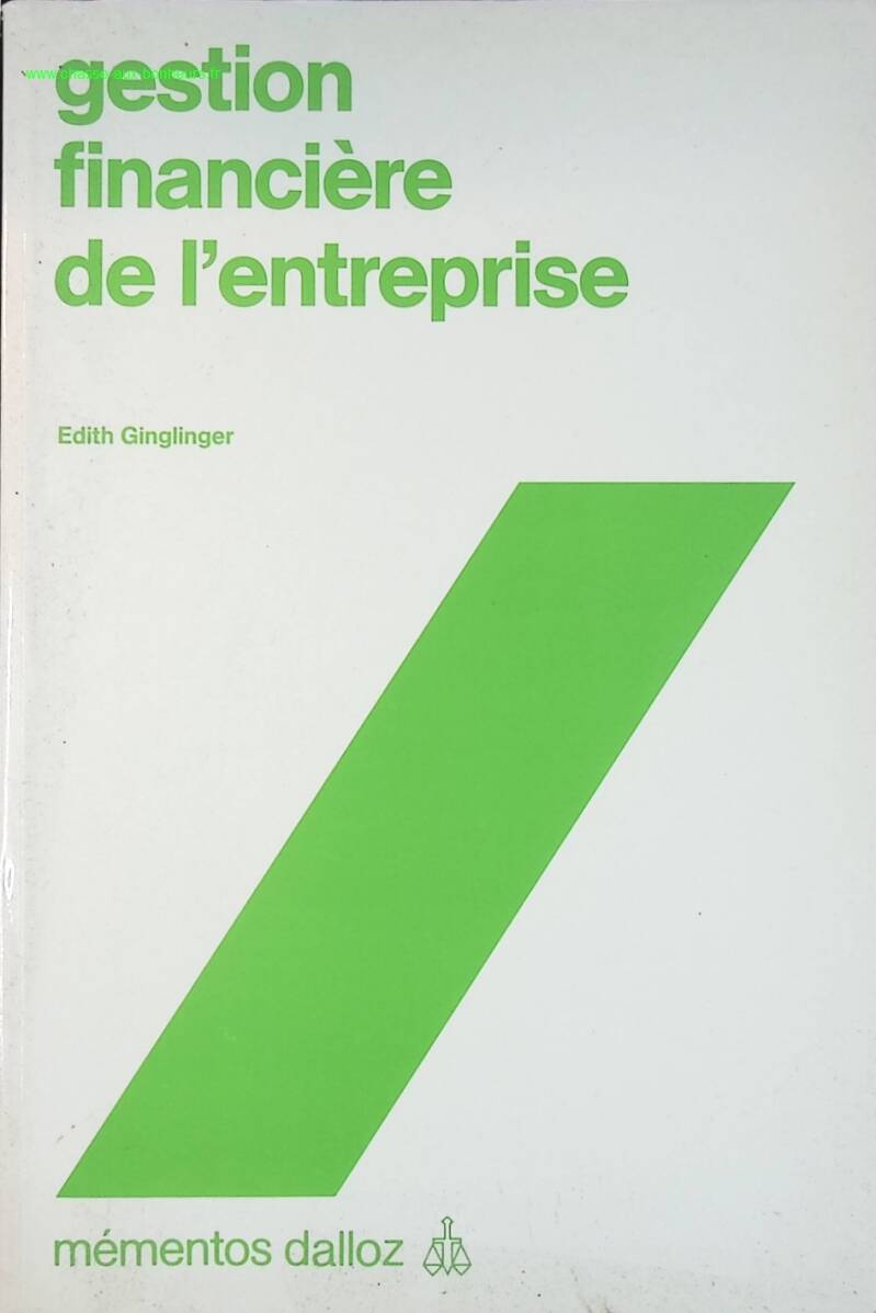 Gestion financière de l'entreprise - Edith Ginglinger - livre