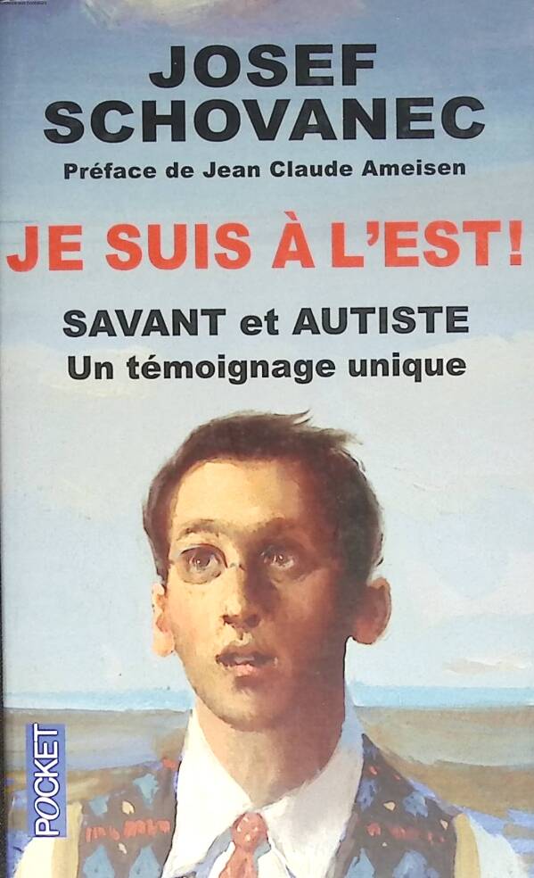 I Am in the East! - Savant and Autistic - A Unique Testimony - Josef Schovanec - 2013 - book